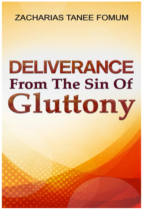 Deliverance From The Sin of Gluttony