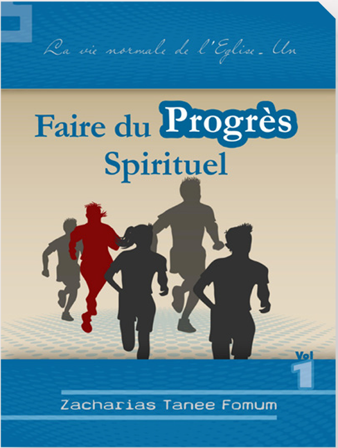 Faire du progrès spirituel  (volume 1)