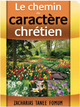 Le chemin du caractère chrétien