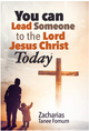 You Can Lead Someone To The Lord Jesus Christ Today